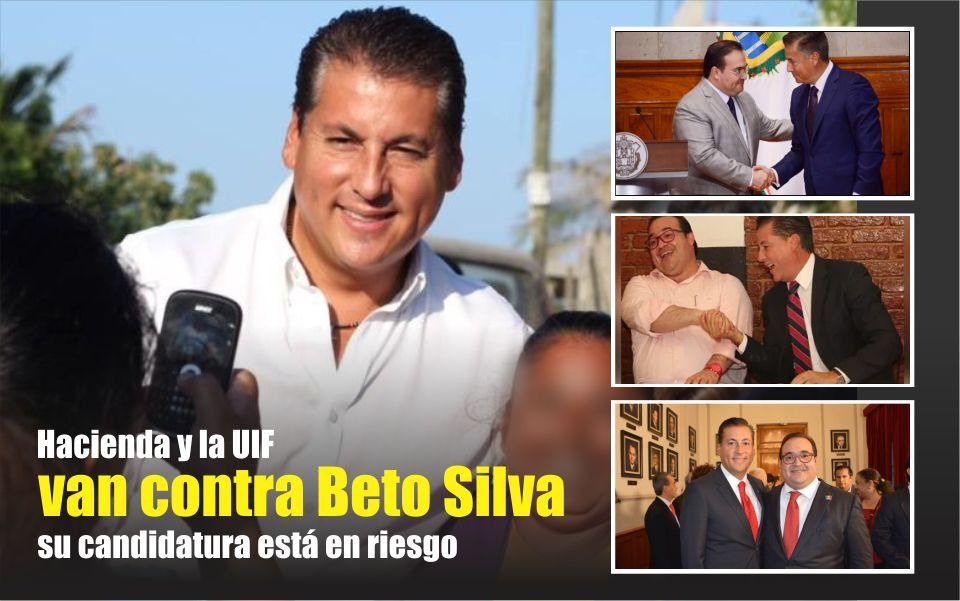 Beto Silva en la mira de Hacienda, su candidatura está en riesgo