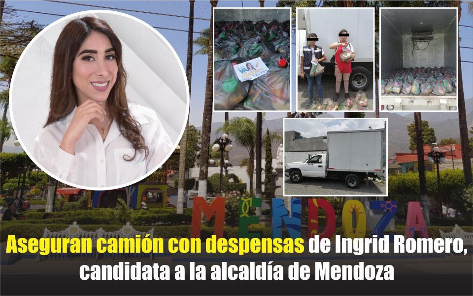 Aseguran camión con despensas de Ingrid Romero, candidata a la alcaldía de Mendoza