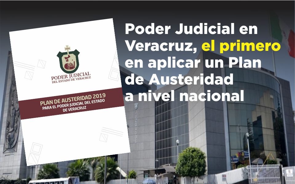 Poder Judicial en Veracruz, el primero en aplicar un Plan de Austeridad a nivel nacional