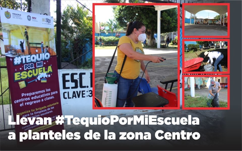 Trabajando por la niñez veracruzana, llevan #TequioPorMiEscuela a planteles de la zona Centro