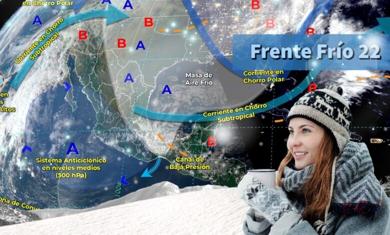 Frente Frío 22 entra a México; estos son los estados AFECTADOS en enero 2022