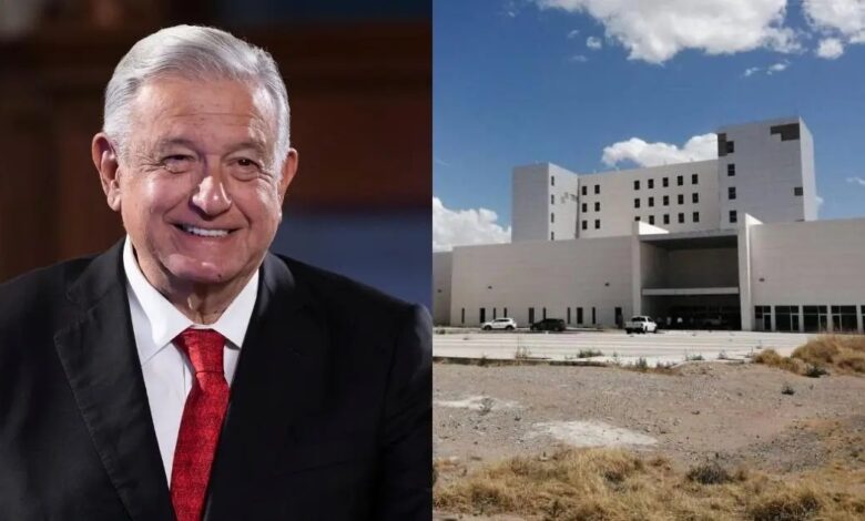 AMLO terminará hospital que EPN dejo en obra negra en Ciudad Juárez